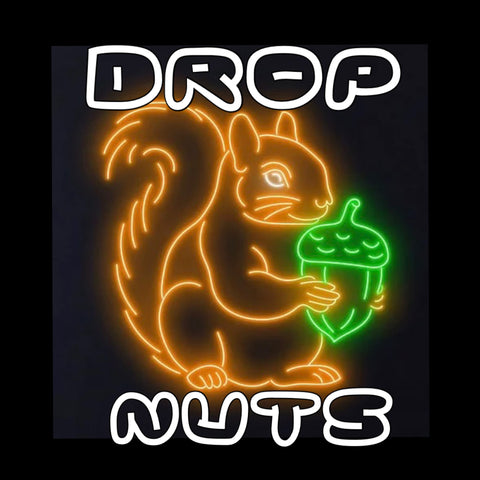 DROP NUTS!