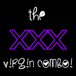 THE XXX V!RG!N COMBO